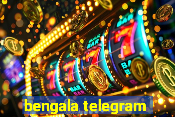 bengala telegram